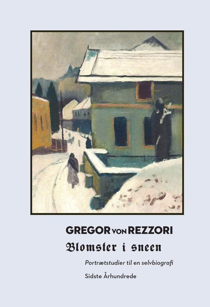 Gregor von Rezzori: Blomster i sneen
