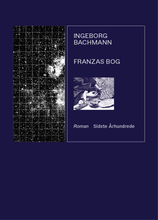 Indlæs billede til gallerivisning Ingeborg Bachmann: Franzas bog